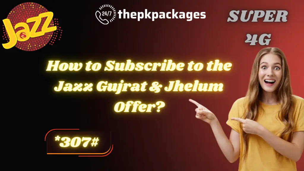 How to Subscribe to the Jazz Gujrat & Jhelum Offer? (*307#)